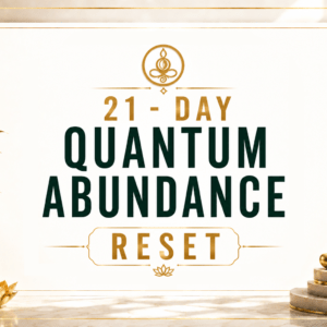 21 - Day Quantum Abundance Reset